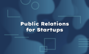 Read more about the article How PR Can Help Startups Achieve Their Goals In 2025?